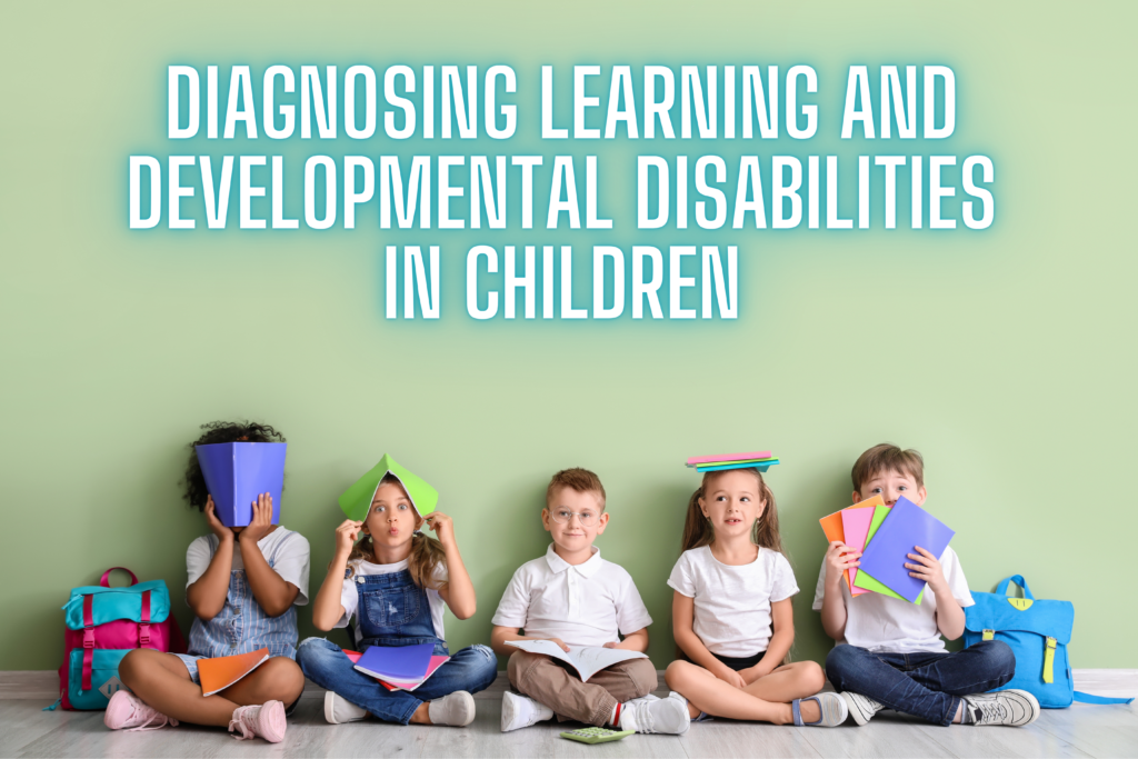 Learning and Developmental Disabilities in Children